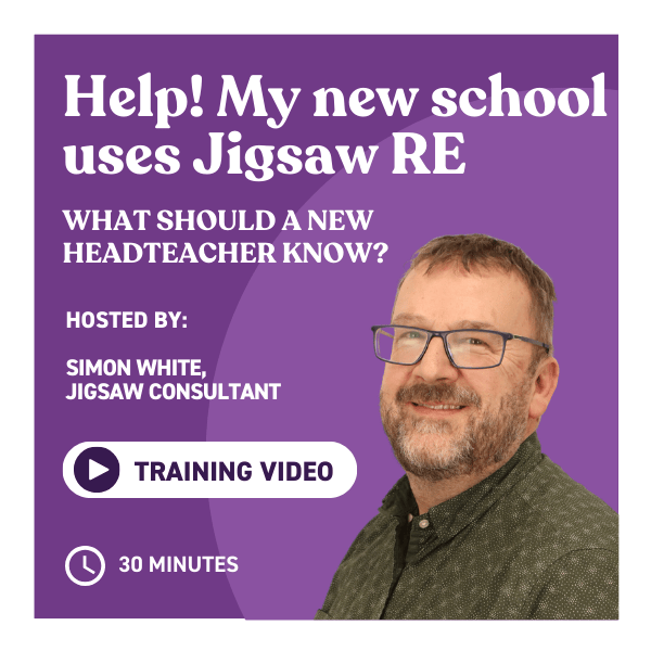 Help, I'm a Headteacher New to Jigsaw RE webinar.png