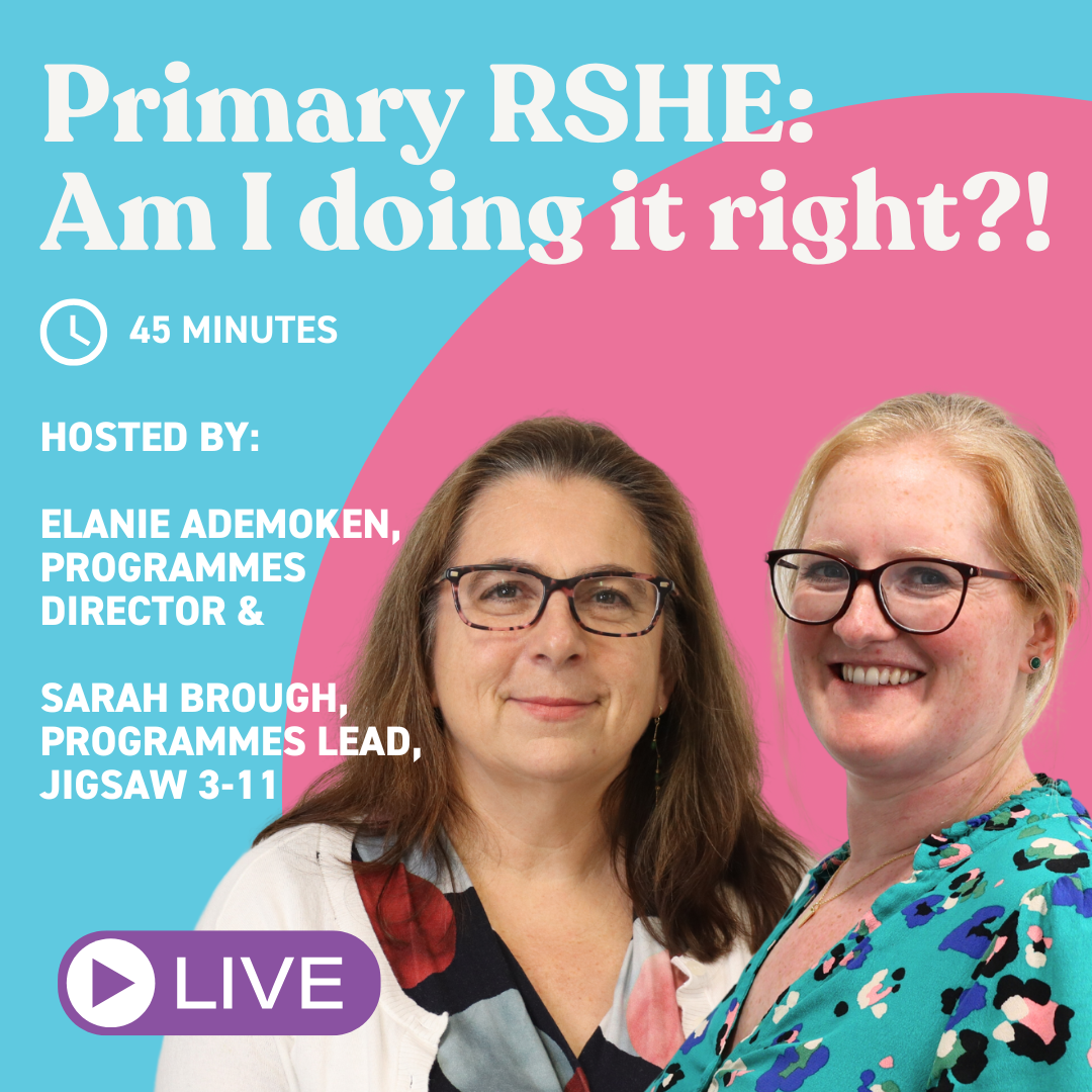 Primary RSHE Am I Doing It Right Elanie And Sarah Webinar Tile