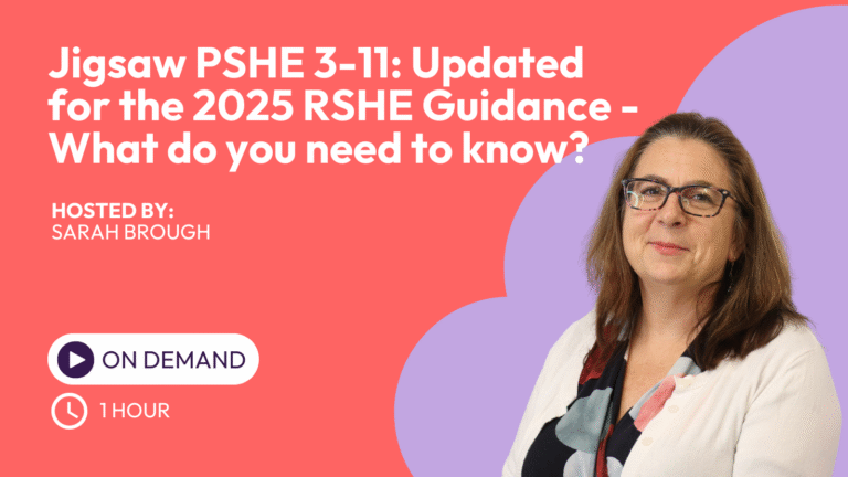Jigsaw PSHE 3-11: Updated for the 2025 RSHE Guidance - What do you need ...